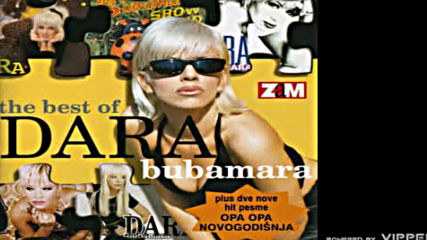 Dara Bubamara - Opa opa - Audio 2000