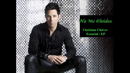 New - Christian Chavez - No me olvides