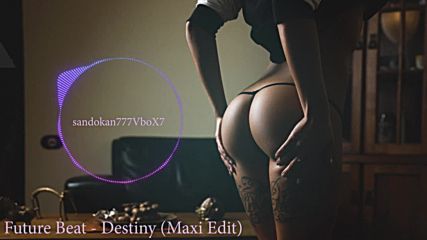 Future Beat - Destiny ( Maxi Edit )