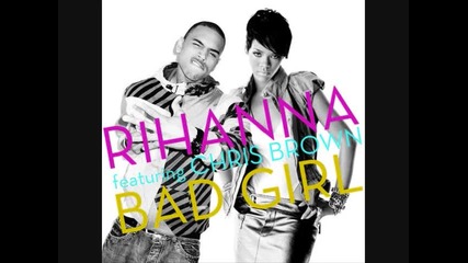 Rihanna feat. Chris Brown - Bad Girl 