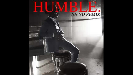 *2017* Ne Yo - Humble ( Remix )