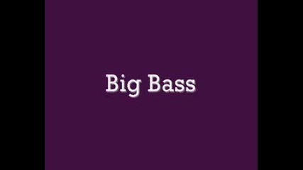 Big Bass (by LaYfAaAaAa)