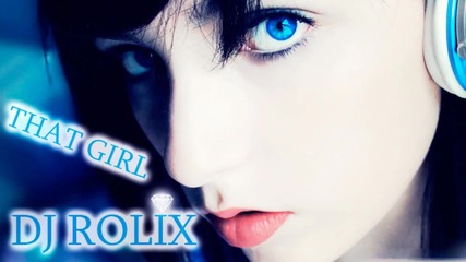 Dj Rolix - That Girl