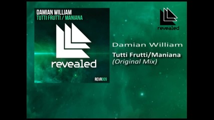 Damian William - Tutti Frutti Maniana (preview) 