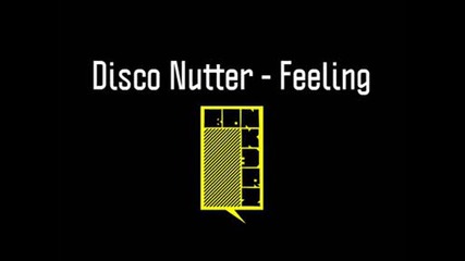 Disco Nutter - Feeling (dubstep)