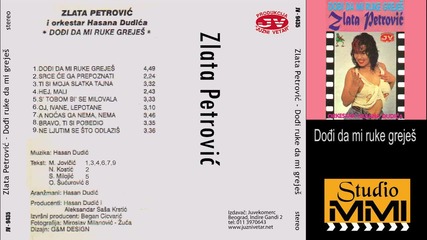 Zlata Petrovic - Dodji da mi ruke grejes (audio 1994)