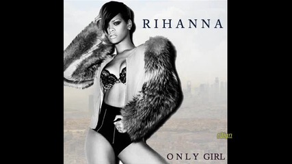 + Превод * Rihanna - Only Girl ( In The World ) 