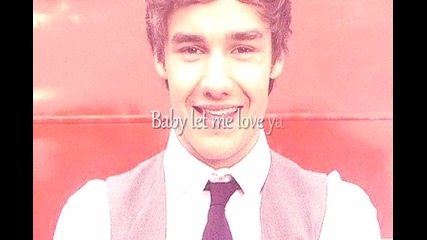 Liam -there so many ways to love ya-
