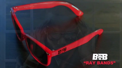 B.o.b - Ray Bands [audio] - Strange Clouds