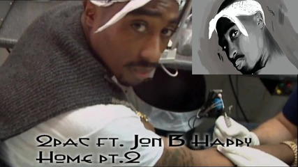 New 2014! 2pac ft Jon B Happy Home pt2