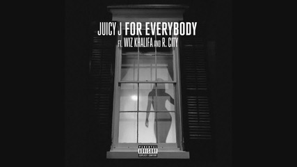 2o15! Juicy J ft. Wiz Khalifa & R. City - For Everybody ( Аудио )