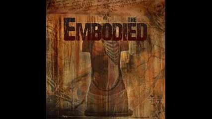 The Embodied - Shedding Skin