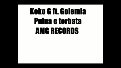 Koko G Ft. Golemia - Pulna E Torbata.wmv