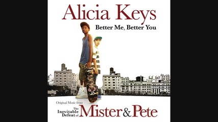 Alicia Keys - Better You Me