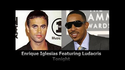 Enrique Iglesias ft. Ludacris - Tonight 