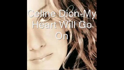 Celine Dion - My Heart Will Go On (titanik) [бг суптитри]