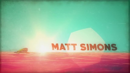 Matt Simons - Catch & Release (official video) + превод