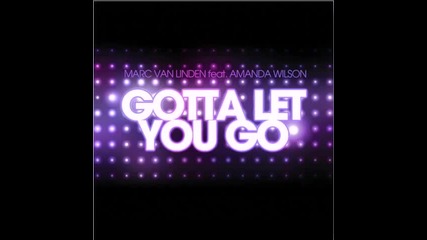 Marc van Linden feat. Amanda Wilson - Gotta Let You Go( Club Mix)