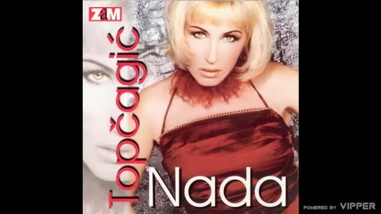 Nada Topcagic - Siroce - (audio 2001)
