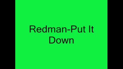 Redman - Put It Down 