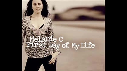 Melanie C - First Day Of My Life