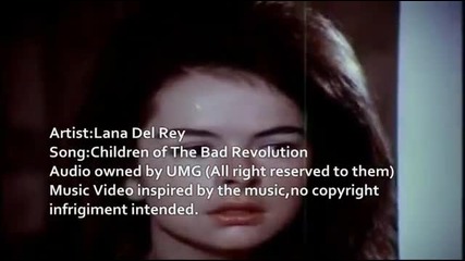 Lana Del Rey - Children Of The Bad Revolution + Превод