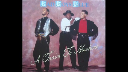 bad boys blue - a train to nowhere[extended]