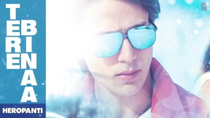 Бг Превод - Heropanti - Tere Binaa Full Audio Song