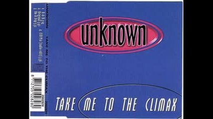 Unknown - Take Me To The Climax (1996)
