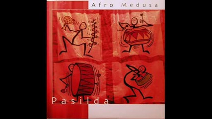 Afro Medusa - Pasilda ( Atfc Remix )