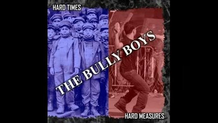 Bully Boys - Dead Man Walking 