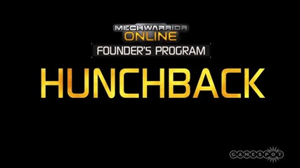 Hunchback - Mechwarrior Online Founders Program Video