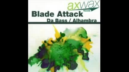 Blade Attack - Da Bass Aquaplex Remix - 1