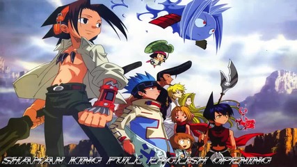 Shaman King Full English Opening To Be Shaman King (extended /remix)