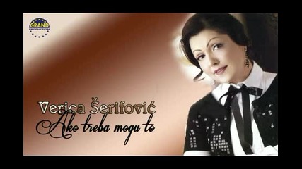 Verica Serifovic - 2012 - Ako treba mogu to (hq) (bg sub)