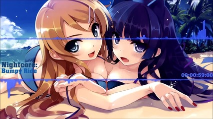 Nightcore - Bumpy Ride