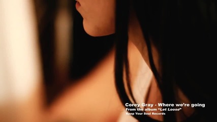 Corey Gray - Where We're Going