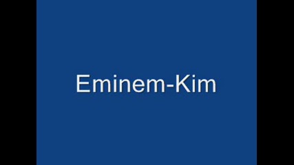 Eminem - Kim