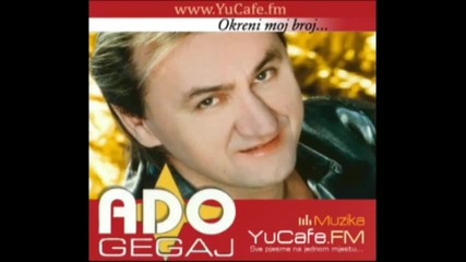 Ado Gegaj - Nazovi zbog nas