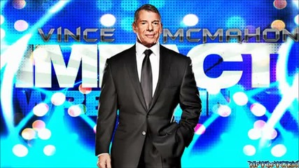 (new) 2013- Vince Mcmahon 2nd Tna Theme Song