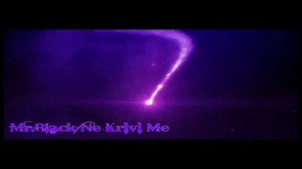 Mr.black- Ne Krivi Me