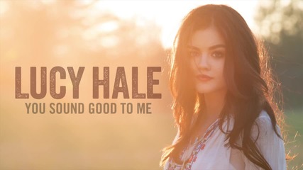 Премиера! Lucy Hale - You Sound Good to Me (audio Only) + Превод