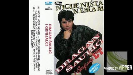Dragan Saulic - Srece nema za mene - (audio 1990)