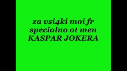 New Hit 2011 Ot Kaspar Jokera Za Vas Slavqnovo
