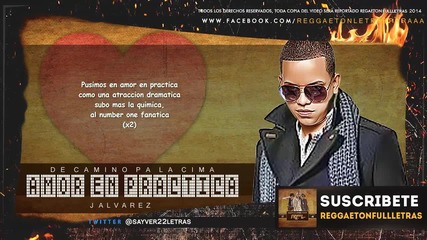 Amor En Practica (letra) - J Alvarez (de Camino Pa La Cima)