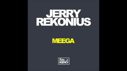 Jerry Rekonius - Meega (original Mix)
