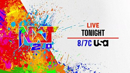 NXT 2.0 brings the energy tonight