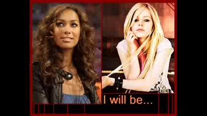 Avril Lavigne Ft Leona Lewis - I Will Be