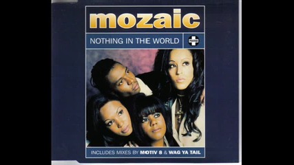 Mosaic - Nothing In The World (motiv 8 radio edit)