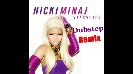 Nicki Minaj - Starships (dubs7ep R3mix)